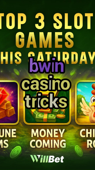 bwin casino tricks-buildcasinogames.igamblingorder.com