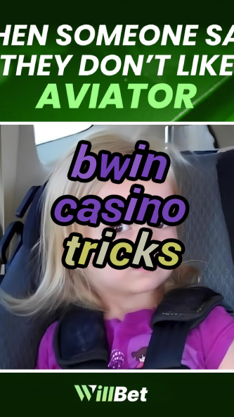 bwin casino tricks-buildcasinogames.igamblingorder.com